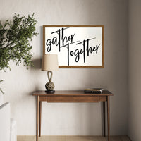 Gather Together Wood Sign Extra Large