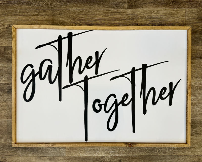Gather Together Wood Sign Extra Large