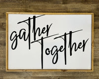 Gather Together Wood Sign Extra Large