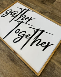 Gather Together Wood Sign Extra Large