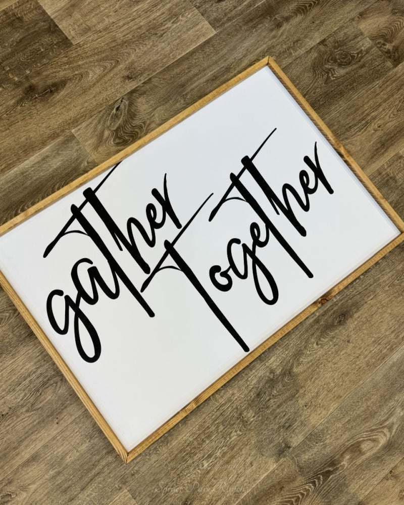 Gather Together Wood Sign Extra Large