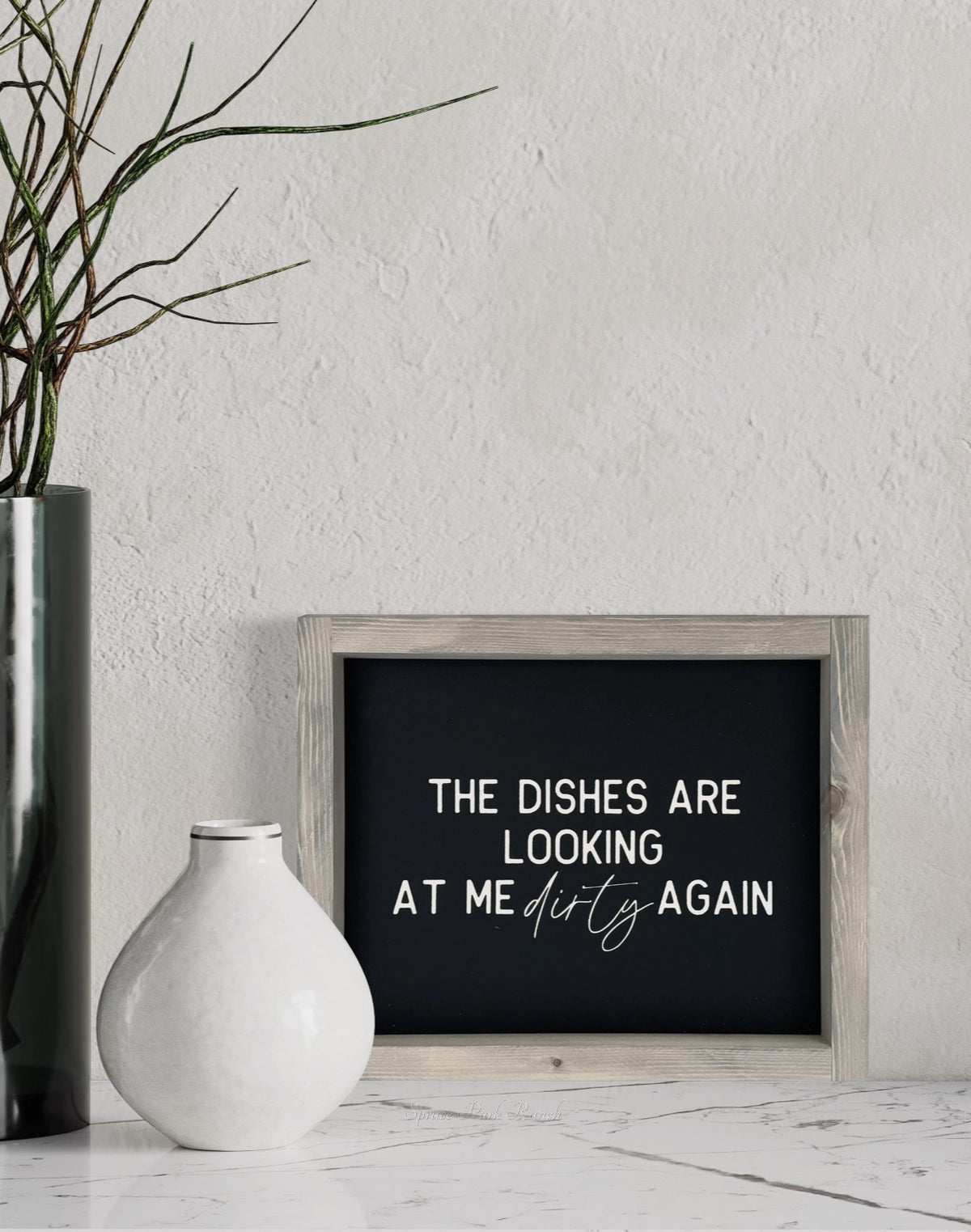 The Dishes Are Looking At Me Wood Sign Black