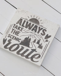 Always Take the Scenic Route Plaque Sign