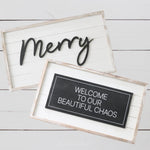 Reversible Merry and Beautiful Chaos Wood Sign