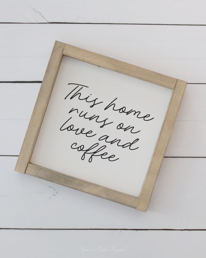 This Home Runs On Love And Coffee Wood Sign