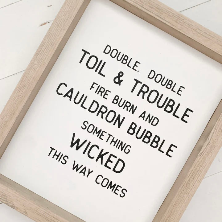 Double Double Toil and Trouble Wood Sign