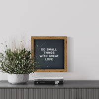 Do Small Things Wood Sign Black