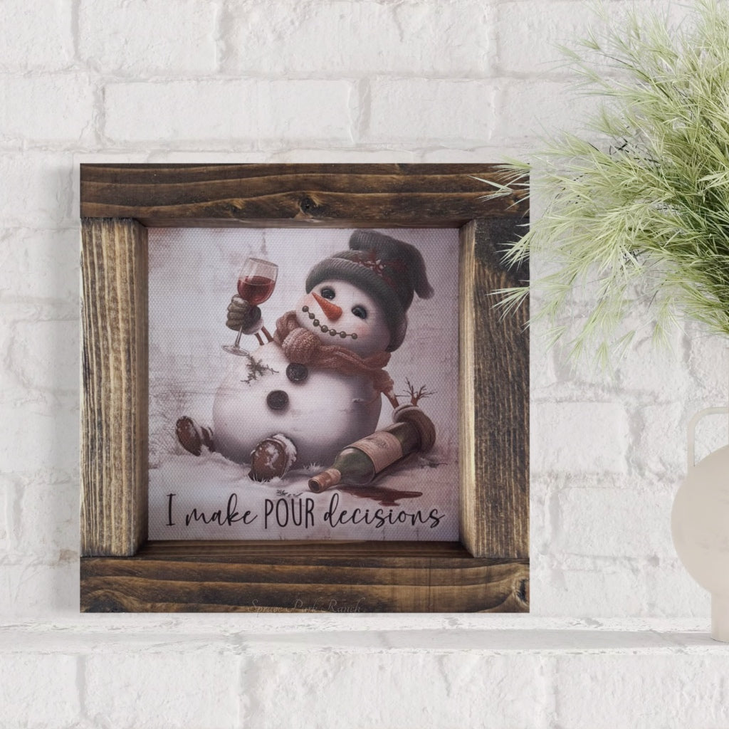 I Make Pour Decisions Canvas Print