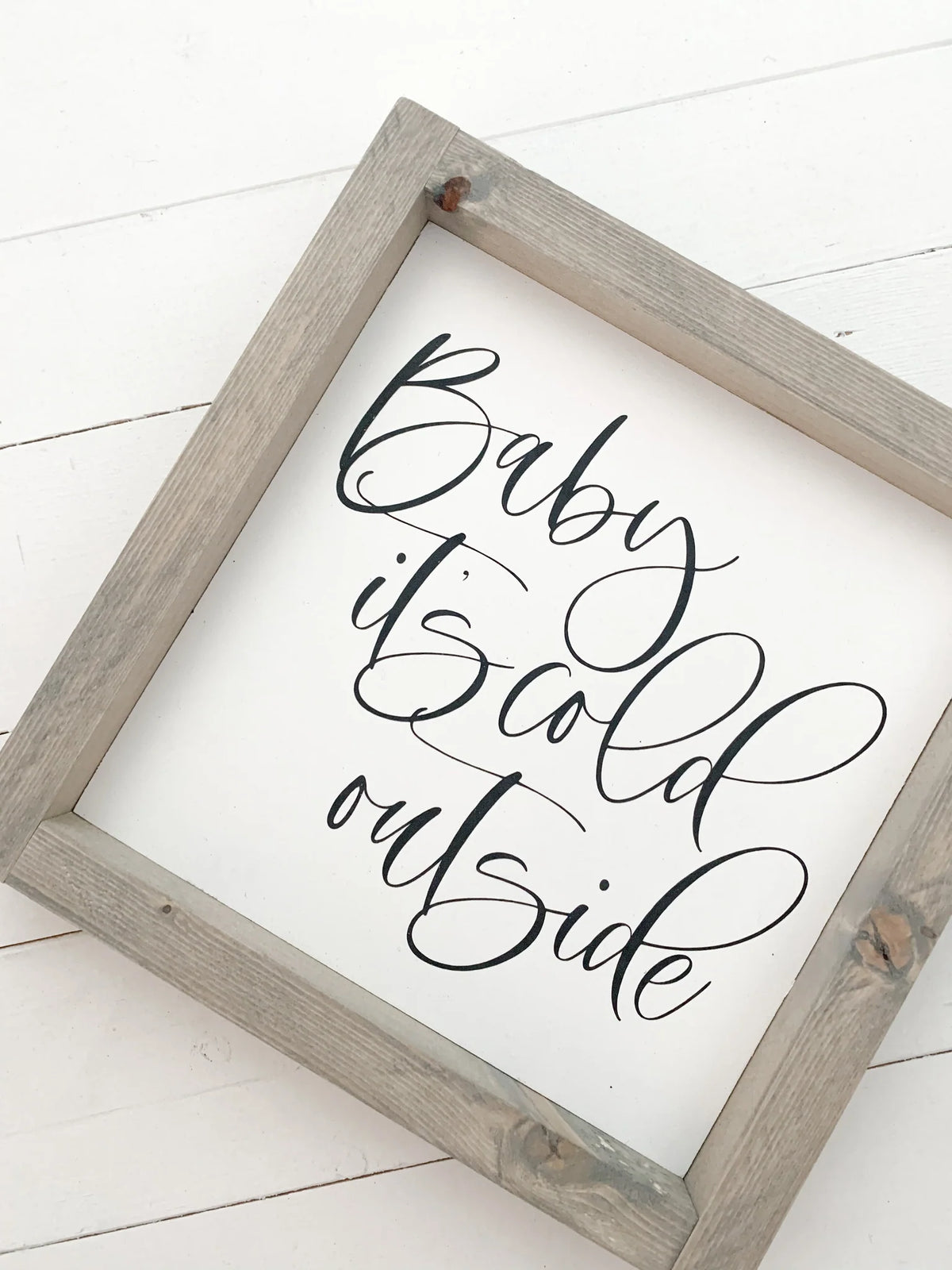 Baby It's Cold Outside Wood Sign