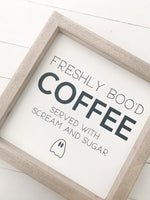 Freshly Boo'd Coffee Wood Sign White