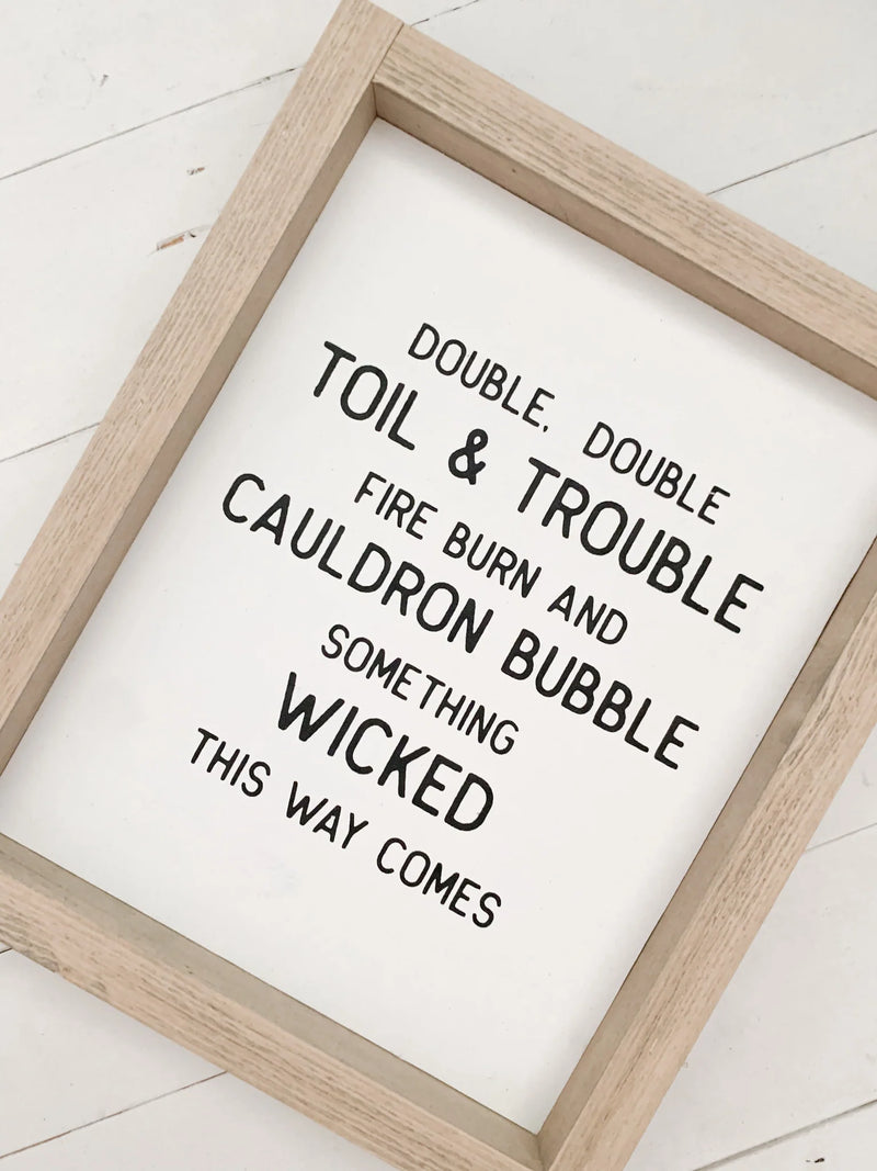Double Double Toil and Trouble Wood Sign