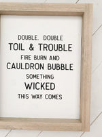 Double Double Toil and Trouble Wood Sign