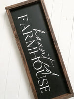 Haunted Farmhouse Wood Sign