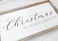 At Christmas All Roads Lead Home Wood Sign
