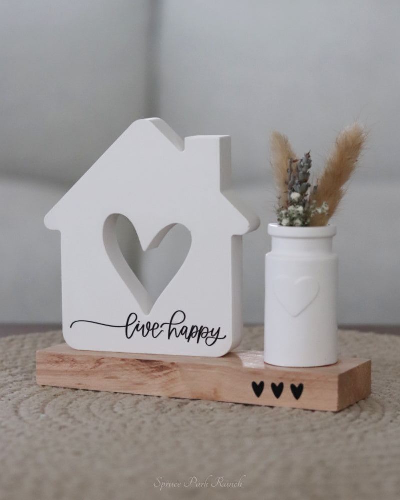 House With Heart and Vase Live Happy