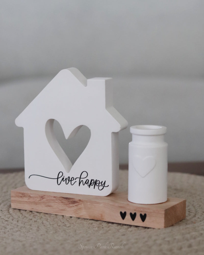 House With Heart and Vase Live Happy