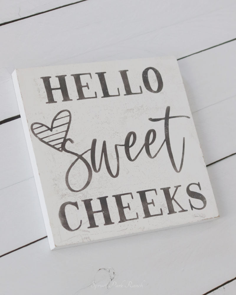 Hello Sweet Cheeks Plaque Sign