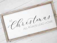 At Christmas All Roads Lead Home Wood Sign