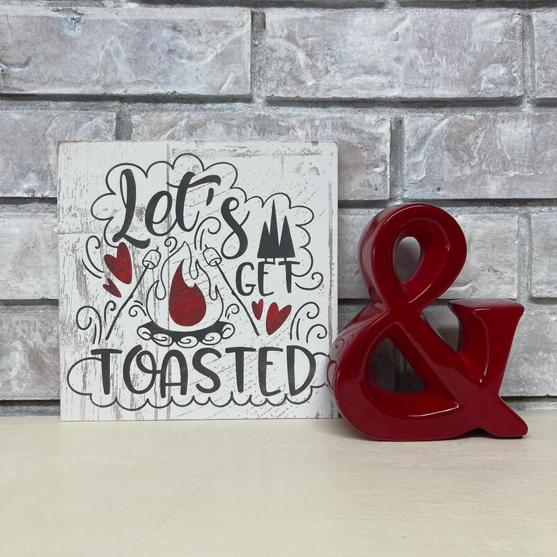 Let's Get Toasted Plaque Sign