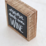 Mama Needs Mini Sign