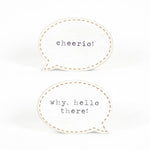 Reversible Speech Bubble Cheerio and Hello There